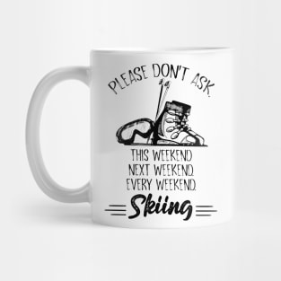 Please Don't Ask - Skiing Mug